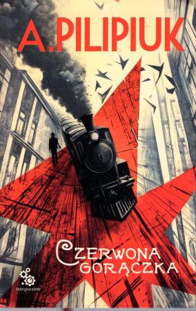 Pilipiuk Andrzej - Czerwona gorączka. Ilustracje Grzegorz i Krzysztof Domaradzcy.jpg