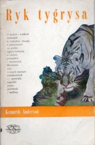 Anderson Kenneth - Ryk tygrysa. /Naokoło Świata/. /Indie/.