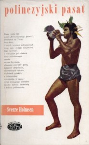 Holmsen Sverre - Polinezyjski pasat. Przełożył Witold Nowicki. /Naokoło Świata/.