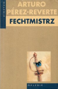 Perez-Reverte Arturo - Fechtmistrz. Przełożył Filip Łobodziński. /Galeria/.
