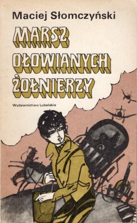Słomczyński Maciej - Marsz ołowianych żołnierzy.jpg
