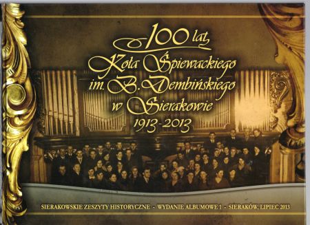 100 lat Koła Śpiewackiego im. B. Dembińskiego w Sierakowie 1913-2013.jpg