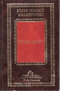 Kraszewski Józef Ignacy - Stara baśń. Powieść z IX wieku. 