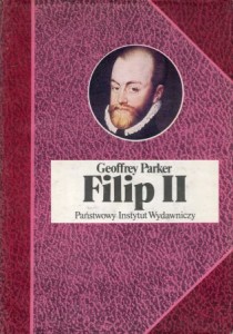 Parker Geoffrey - Filip II. Przełożyła Irena Szymańska. /Biografie Sławnych Ludzi/.