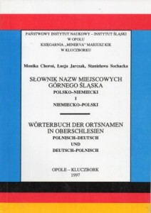 Choroś Monika, Jarczak Łucja, Sochacka Stanisława - Słownik nazw miejscowych polsko-niemiecki i niemiecko-polski. 
