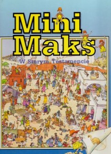 Mortensen Carl Anker - Mini Maks w Starym Testamencie. Ilustracje Jose Perez Montero.