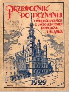 Przewodnik po Poznaniu i Wielkopolsce z uwzględnieniem Pomorza i Śląska. 