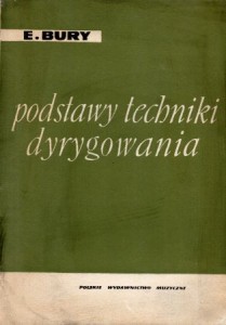Bury Edward - Podstawy techniki dyrygowania.