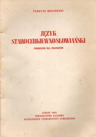 Brajerski Tadeusz - Język staro-cerkiewno-słowiański. Podręcznik dla polonistów.jpg