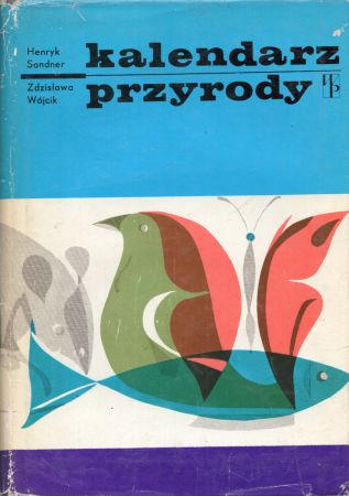 Sandner Henryk, Wójcik Zdzisława - Kalendarz przyrody.jpg