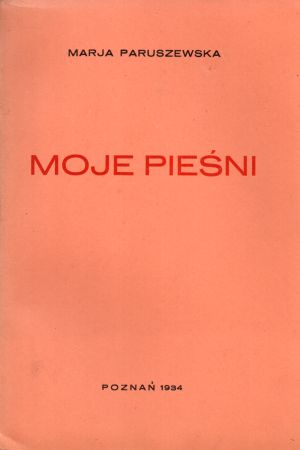 Paruszewska Marja - Moje pieśni.jpg
