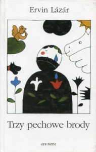 Lazar Ervin - Trzy pechowe brody. Przełożyła Alicja Mazurkiewicz. Ilustracje Laszlo Reber. 