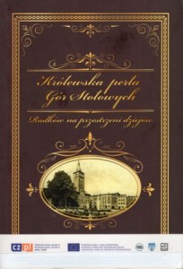 Bieda Tadeusz - Królewska perła Gór Stołowych. Radków na przestrzeni dziejów.