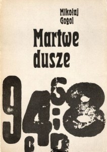 Gogol Mikołaj - Martwe dusze. Przełożył  Władysław Broniewski.