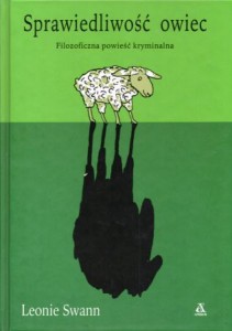 Swann Leonie - Sprawiedliwość owiec. Filozoficzna powieść kryminalna.