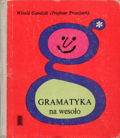 Gawdzik Witold (Profesor Przecinek) - Gramatyka na wesoło.jpg