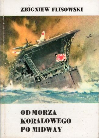 Flisowski Zbigniew - Od Morza Koralowego po Midway.jpg