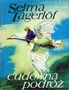Lagerlof Selma - Cudowna podróż. Tom I/II. Przełożyła Janina Mortkowiczowa. Ilustrował Janusz Grabiański.