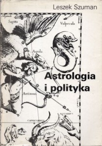Szuman Leszek - Astrologia i polityka.