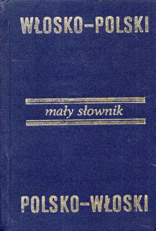 Soja Stanisław, Zawadzka Celeste, Zawadzki Zbigniew - Mały słownik włosko-polski, polsko-włoski.jpg