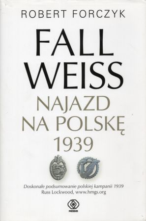 Florczyk Robert - Fall weiss. Najazd na Polskę 1939.jpg