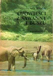 Wińcza Ada - Opowieści z sawanny i buszu.
