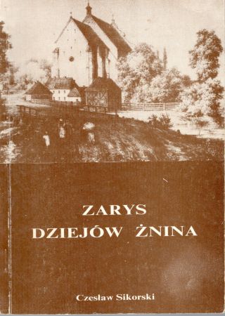 Sikorski Czesław - Zarys dziejów Żnina.jpg