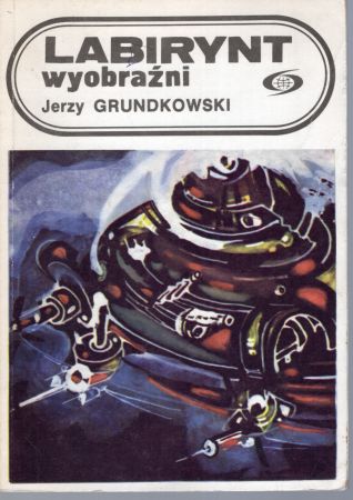 Grundkowski Jerzy - Labirynt wyobraźni.jpg