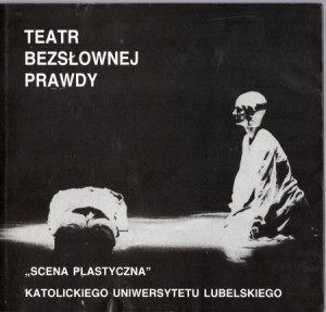 Teatr bezsłownej prawdy. Scena plastyczna Katolickiego Uniwersytetu Lubelskiego. Pod redakcją Wojciecha Chudego.