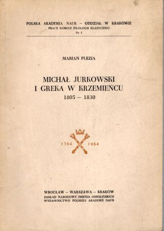 Plezia Marian - Michał Jurkowski i greka w Krzemieńcu 1805-1830.jpg
