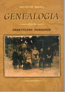 Bąkała Krzysztof - Genealogia. Praktyczny poradnik.