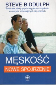 Bidduplh Steve - Męskość. Nowe spojrzenie.