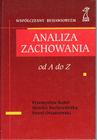 Bąbel Przemysław, Suchowierska Monika, Ostaszewski Paweł - Analiza zachowania. Od A do Z.jpg