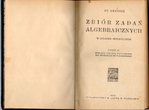 Okulicz Stefan - Zbiór zadań algebraicznych w układzie metodycznym. Część II.