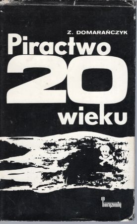 Domarańczyk Zbigniew - Piractwo 20 wieku.jpg