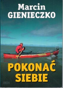 Gienieczko Marcin - Pokonać siebie. 