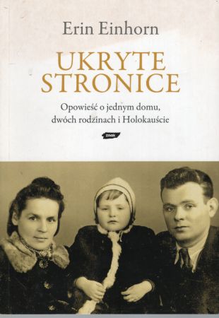 Einhorn Erin - Ukryte stronice. Opowieść o jednym domu, dwóch rodzinach i Holokauście.jpg