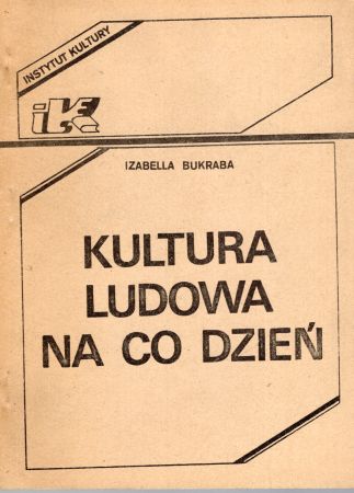 Bukraba Izabella - Kultura ludowa na co dzień.jpg