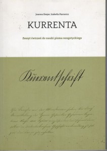 Drejer Joanna, Parowicz Izabella - Kurrenta. Zeszyt ćwiczeń do nauki pisma neogotyckiego.