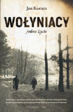 Kuriata Jan - Wołyniacy. Jedno życie.jpg