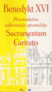 Benedykt XVI - Posynodalna adhortacja apostolska. Sacramentum caritatis.
