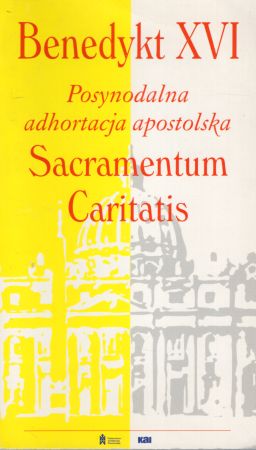 Benedykt XVI - Posynodalna adhortacja apostolska. Sacramentum caritatis.jpg
