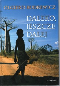 Budrewicz Olgierd - Daleko, jeszcze dalej.