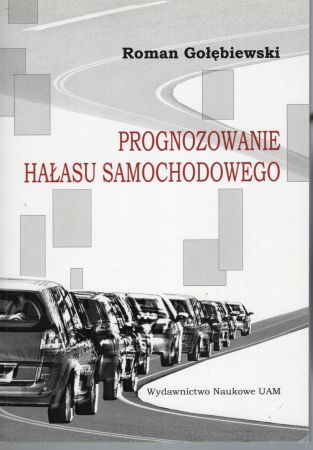Gołębiewski Roman - Prognozowanie hałasu samochodowego.jpg