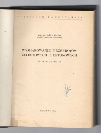Grabiec Kalikst - Wymiarowanie przekrojów żelbetonowych i betonowych. Przykłady obliczeń.jpg