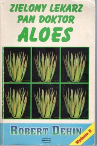 Dehin Robert - Zielony lekarz pan doktor aloes.