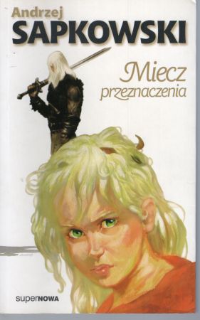 Sapkowski Andrzej - Miecz przeznaczenia.jpg