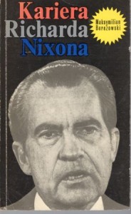 Berezowski Maksymilian - Kariera Richarda Nixona.