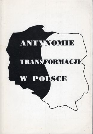 Antynomie transformacji w Polsce. Chrześcijańśtwo. Mniejszości. Liberalizm. Pod redakcją Zbigniewa Stachowskiego, Andrzeja Wójtowicza.jpg