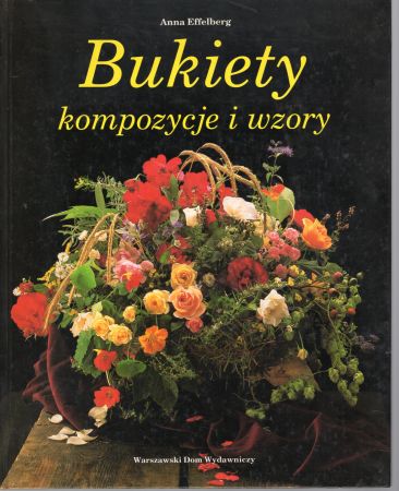 Effelberg Anna - Bukiety kompozycje i wzory.jpg